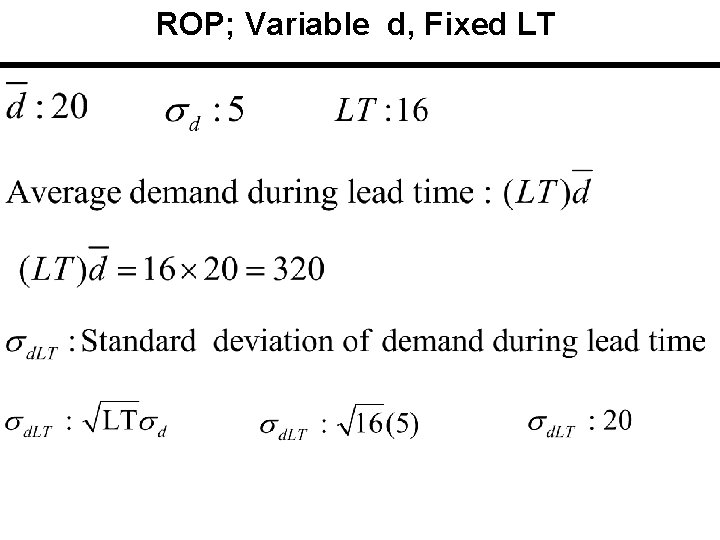 ROP; Variable d, Fixed LT ROP; Variable d, Fixed LT