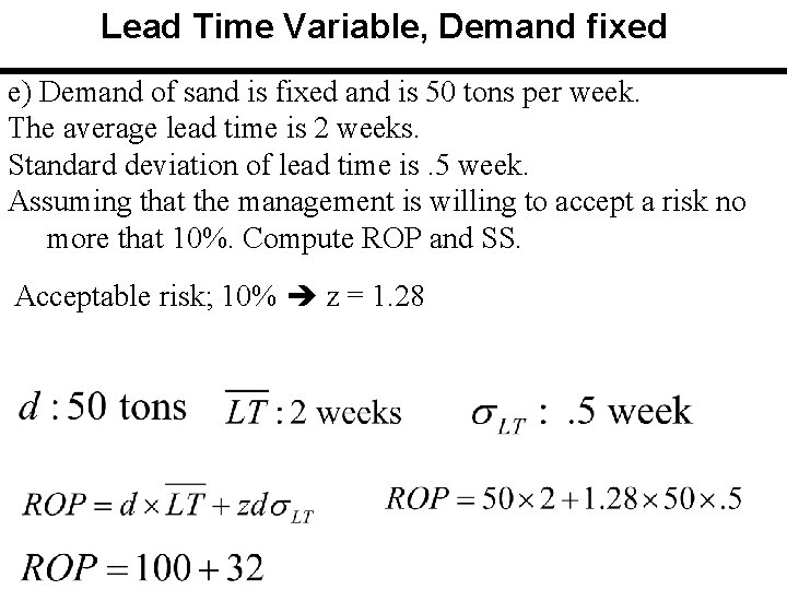 Lead Time Variable, Demand fixed e) Demand of sand is fixed and is 50 Lead Time Variable, Demand fixed e) Demand of sand is fixed and is 50