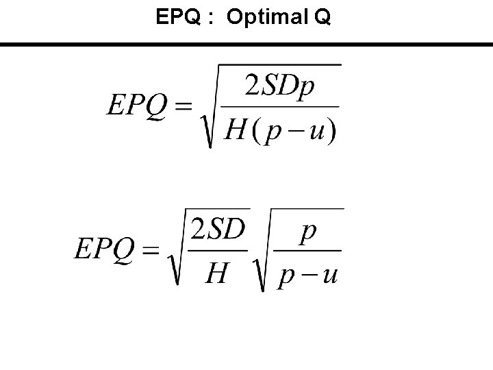 EPQ : Optimal Q EPQ : Optimal Q