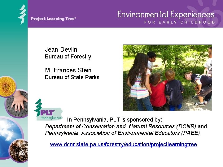 Jean Devlin Bureau of Forestry M. Frances Stein Bureau of State Parks In Pennsylvania,