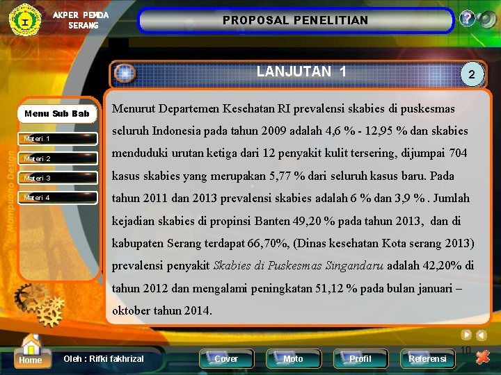 AKPER PEMDA SERANG ? PROPOSAL PENELITIAN LANJUTAN 1 Menu Sub Bab Materi 1 2