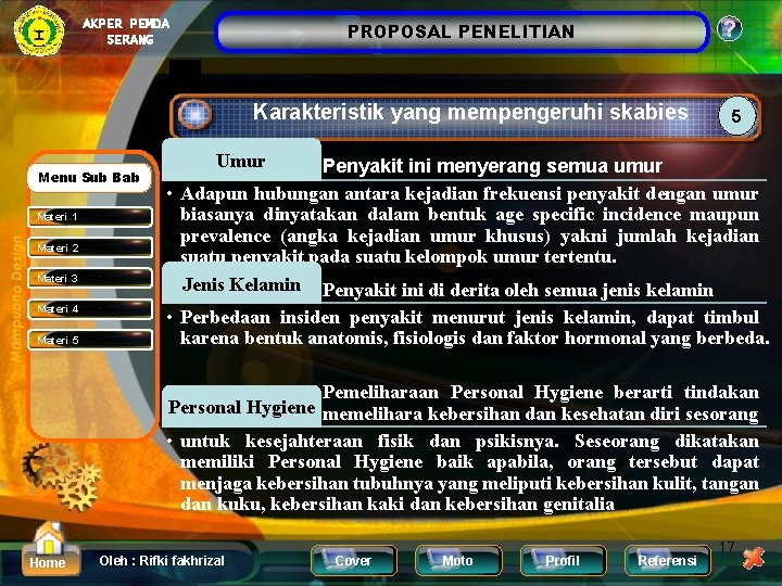 AKPER PEMDA SERANG ? PROPOSAL PENELITIAN Karakteristik yang mempengeruhi skabies Menu Sub Bab Materi