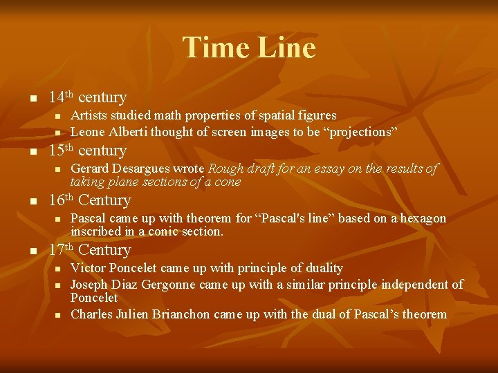 Time Line n 14 th century n n n 15 th century n n