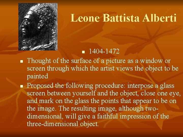 Leone Battista Alberti 1404 -1472 Thought of the surface of a picture as a
