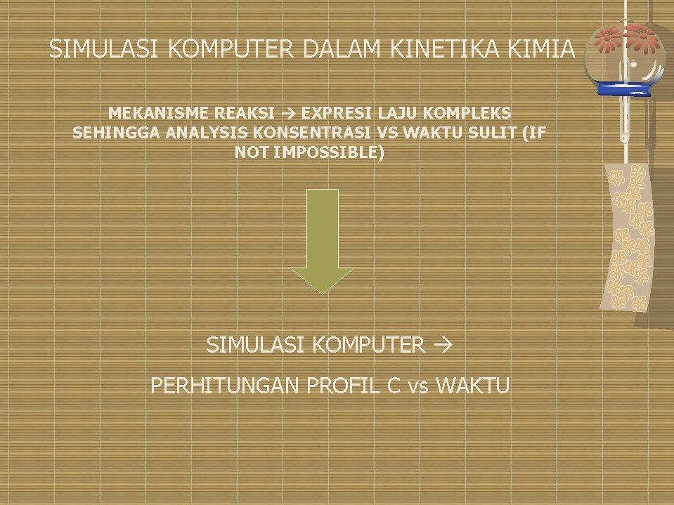 SIMULASI KOMPUTER DALAM KINETIKA KIMIA MEKANISME REAKSI EXPRESI LAJU KOMPLEKS SEHINGGA ANALYSIS KONSENTRASI VS