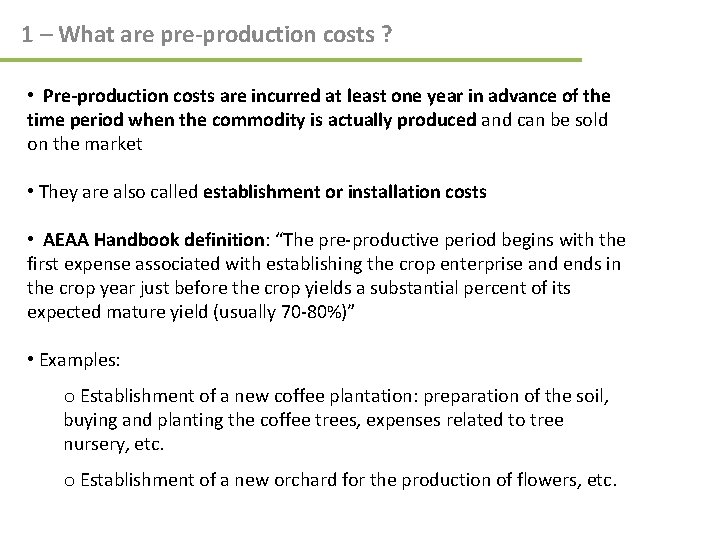 1 – What are pre-production costs ? • Pre-production costs are incurred at least 1 – What are pre-production costs ? • Pre-production costs are incurred at least