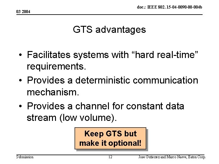 doc. : IEEE 802. 15 -04 -0090 -00 -004 b 03 2004 GTS advantages