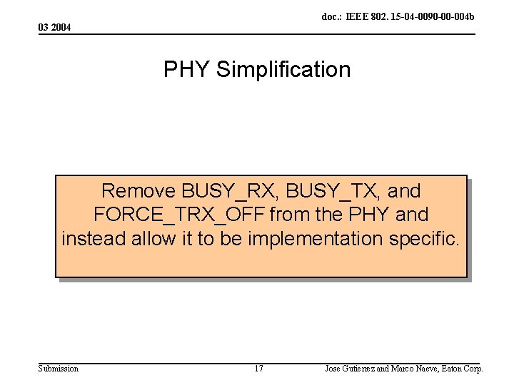 doc. : IEEE 802. 15 -04 -0090 -00 -004 b 03 2004 PHY Simplification