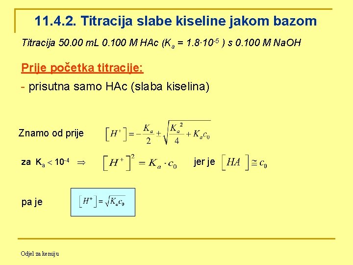 11. 4. 2. Titracija slabe kiseline jakom bazom Titracija 50. 00 m. L 0.