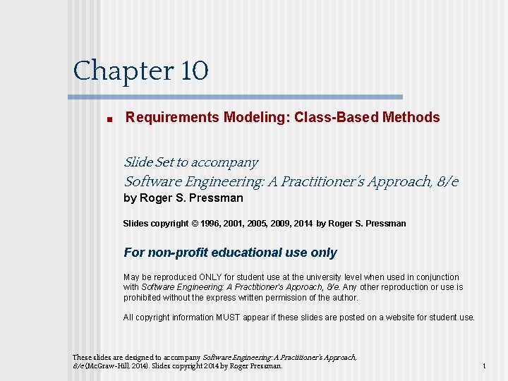 Chapter 10 ■ Requirements Modeling: Class-Based Methods Slide Set to accompany Software Engineering: A