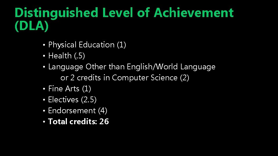 Distinguished Level of Achievement (DLA) • Physical Education (1) • Health (. 5) •