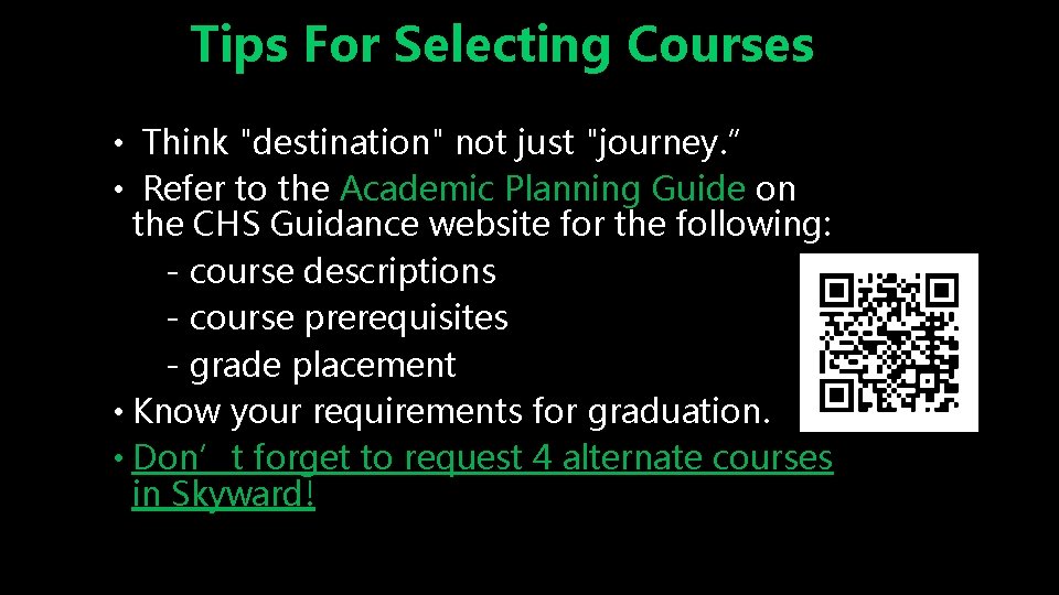 Tips For Selecting Courses • Think "destination" not just "journey. ” • Refer to