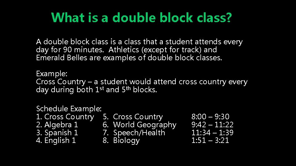 What is a double block class? A double block class is a class that