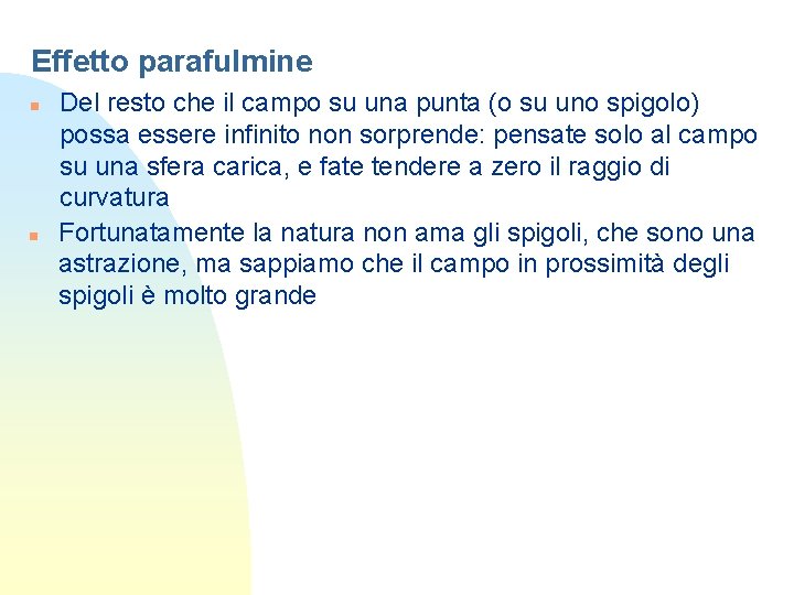 Effetto parafulmine n n Del resto che il campo su una punta (o su