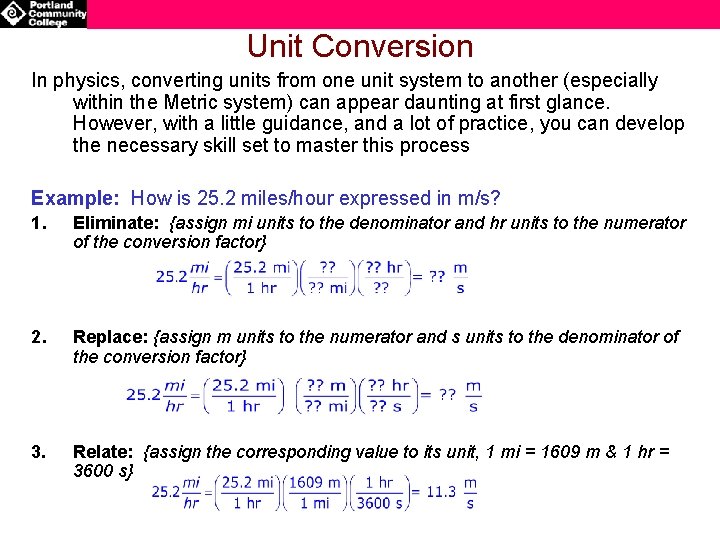 Unit Conversion In physics, converting units from one unit system to another (especially within