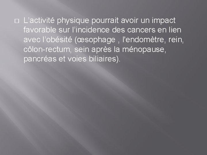 � L’activité physique pourrait avoir un impact favorable sur l’incidence des cancers en lien