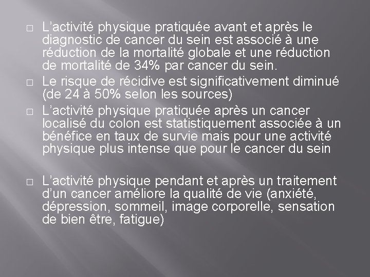 � � L’activité physique pratiquée avant et après le diagnostic de cancer du sein