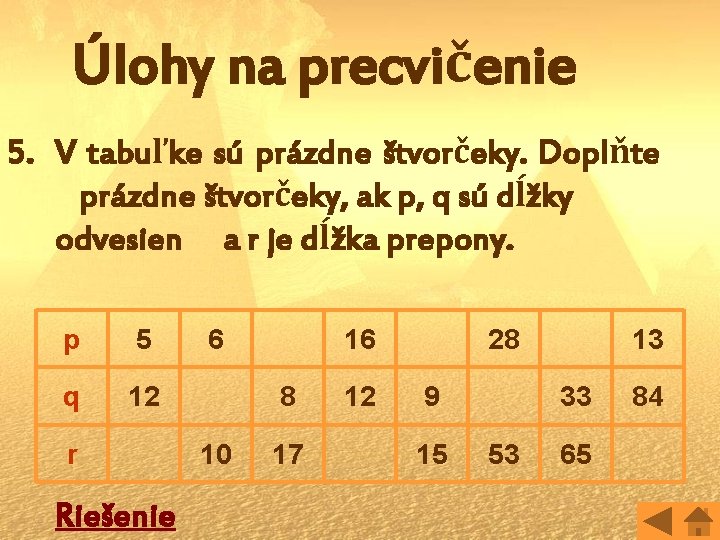 Úlohy na precvičenie 5. V tabuľke sú prázdne štvorčeky. Doplňte prázdne štvorčeky, ak p,