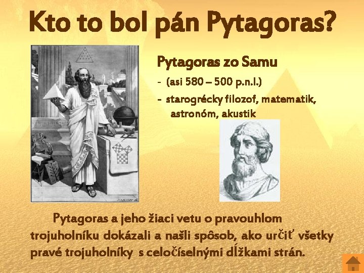 Kto to bol pán Pytagoras? Pytagoras zo Samu - (asi 580 – 500 p.