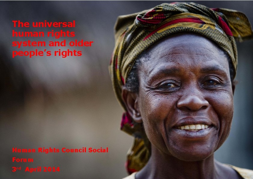 The universal human rights system and older people’s rights Human Rights Council Social Forum