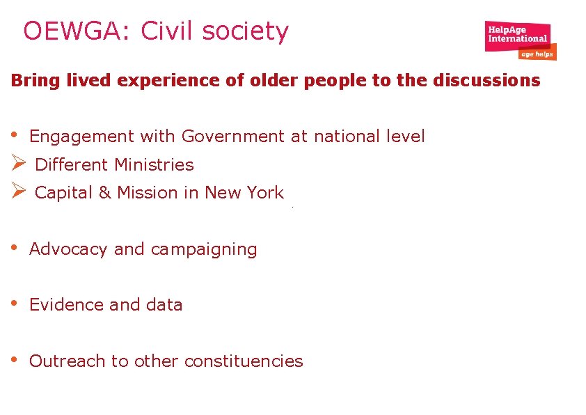 OEWGA: Civil society Bring lived experience of older people to the discussions • Engagement