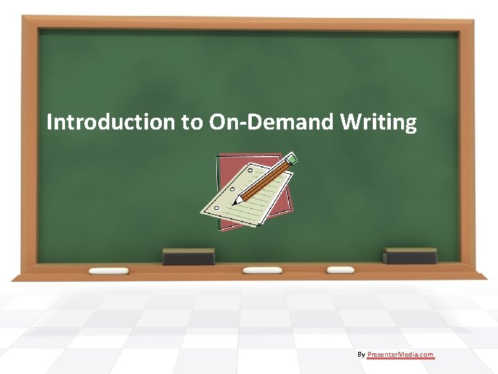Introduction to On-Demand Writing By Presenter. Media. com 