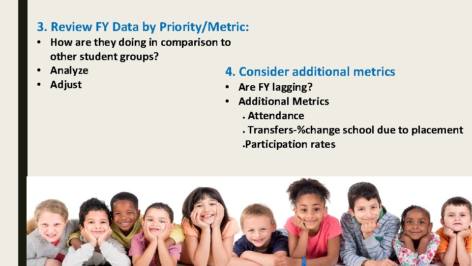 3. Review FY Data by Priority/Metric: • How are they doing in comparison to