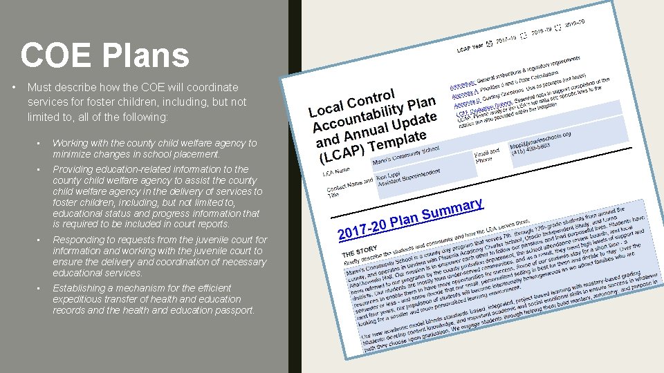 COE Plans • Must describe how the COE will coordinate services for foster children,