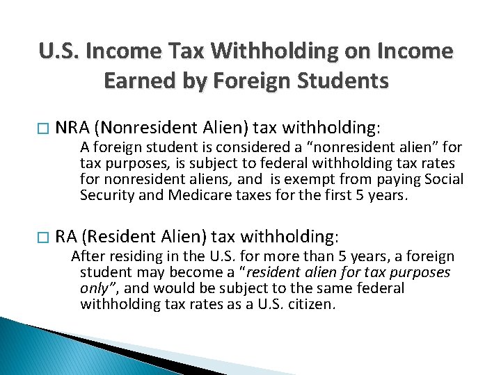 U. S. Income Tax Withholding on Income Earned by Foreign Students � NRA (Nonresident