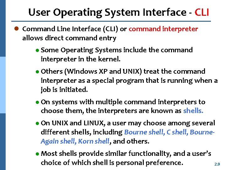 User Operating System Interface - CLI l Command Line Interface (CLI) or command interpreter