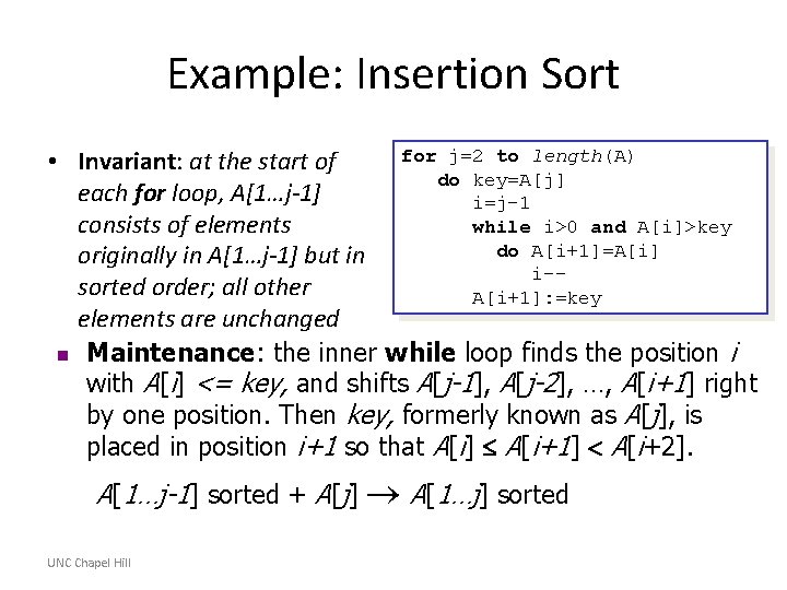 Example: Insertion Sort for j=2 to length(A) • Invariant: at the start of do