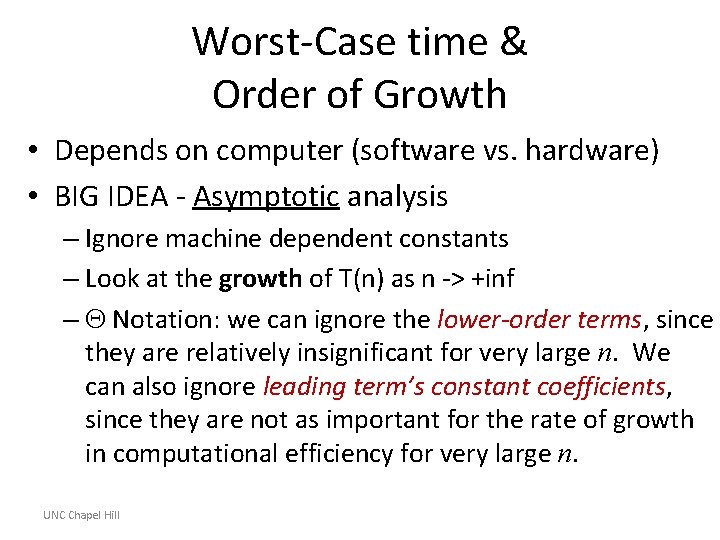 Worst-Case time & Order of Growth • Depends on computer (software vs. hardware) •