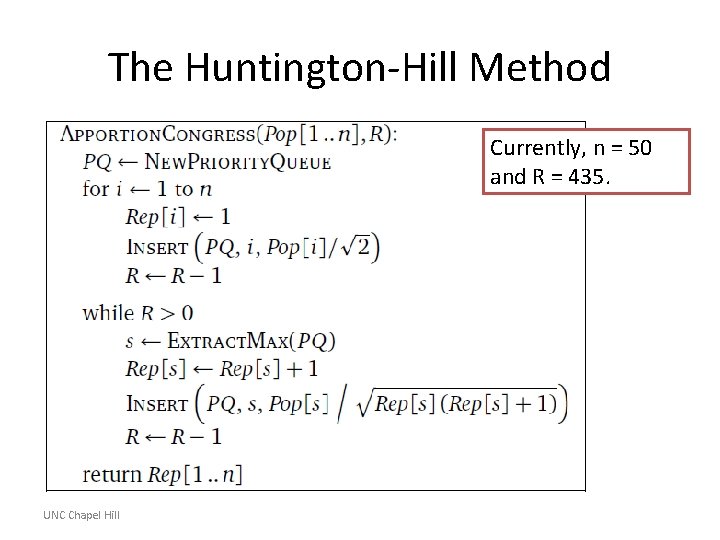 The Huntington-Hill Method Currently, n = 50 and R = 435. UNC Chapel Hill