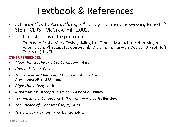 Textbook & References • Introduction to Algorithms, 3 rd Ed. by Cormen, Leiserson, Rivest,