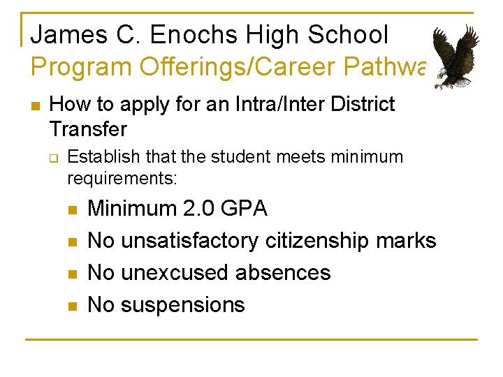 James C. Enochs High School Program Offerings/Career Pathways n How to apply for an