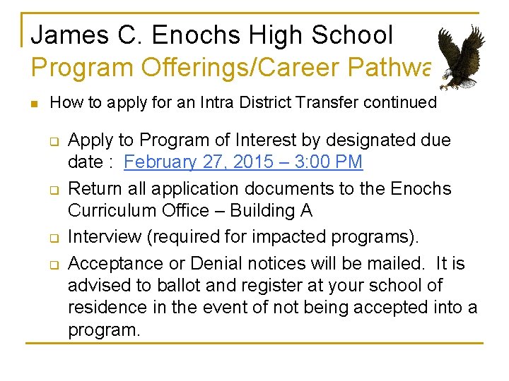 James C. Enochs High School Program Offerings/Career Pathways n How to apply for an