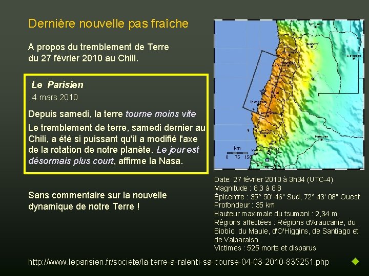 Dernière nouvelle pas fraîche A propos du tremblement de Terre du 27 février 2010