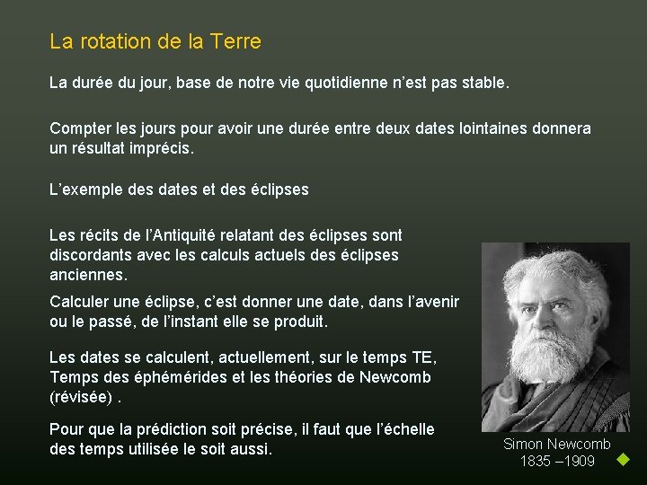 La rotation de la Terre La durée du jour, base de notre vie quotidienne La rotation de la Terre La durée du jour, base de notre vie quotidienne