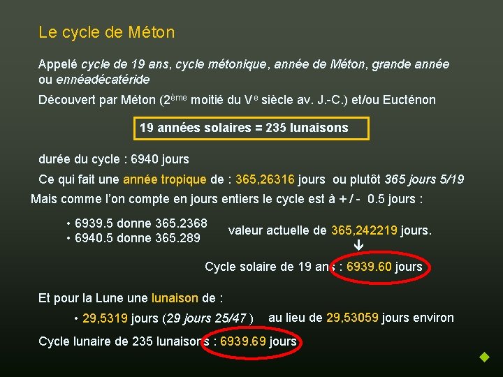 Le cycle de Méton Appelé cycle de 19 ans, cycle métonique, année de Méton,