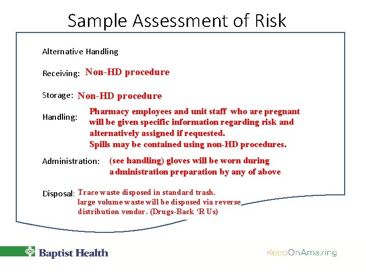 Sample Assessment of Risk Alternative Handling Receiving: Non-HD procedure Storage: Non-HD procedure Handling: Pharmacy Sample Assessment of Risk Alternative Handling Receiving: Non-HD procedure Storage: Non-HD procedure Handling: Pharmacy