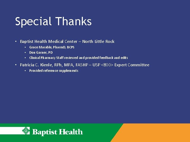 Special Thanks • Baptist Health Medical Center – North Little Rock • Grace Marable, Special Thanks • Baptist Health Medical Center – North Little Rock • Grace Marable,