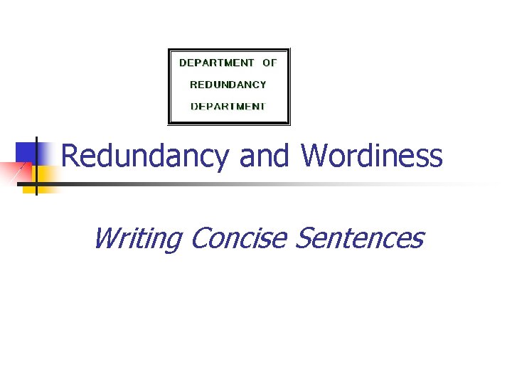 Redundancy and Wordiness Writing Concise Sentences 