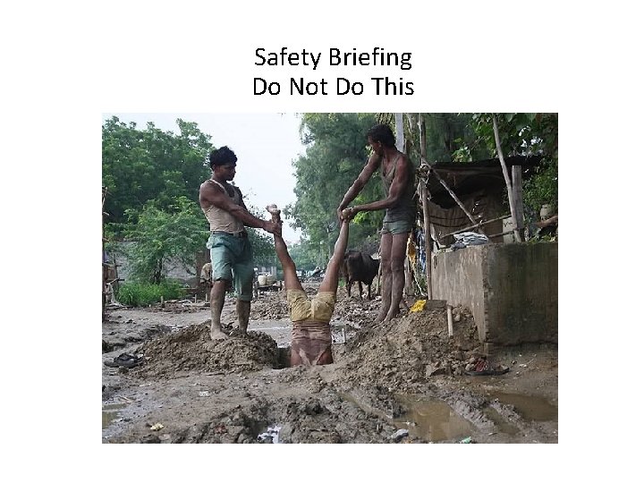 Safety Briefing Do Not Do This 