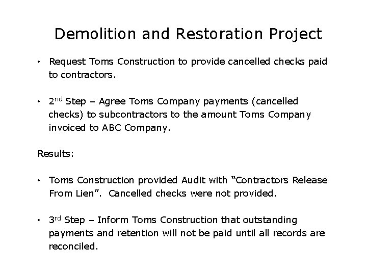 Demolition and Restoration Project • Request Toms Construction to provide cancelled checks paid to