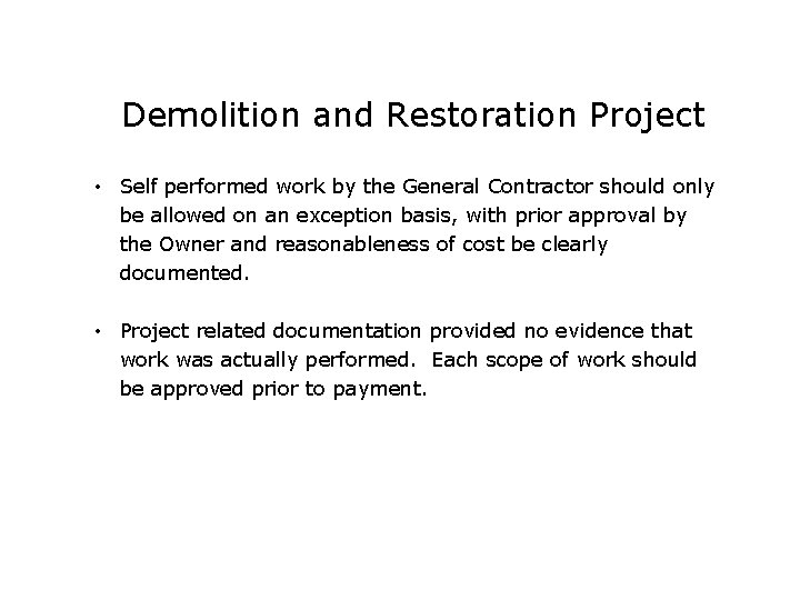 Demolition and Restoration Project • Self performed work by the General Contractor should only