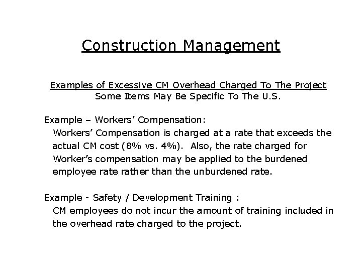 Construction Management Examples of Excessive CM Overhead Charged To The Project Some Items May