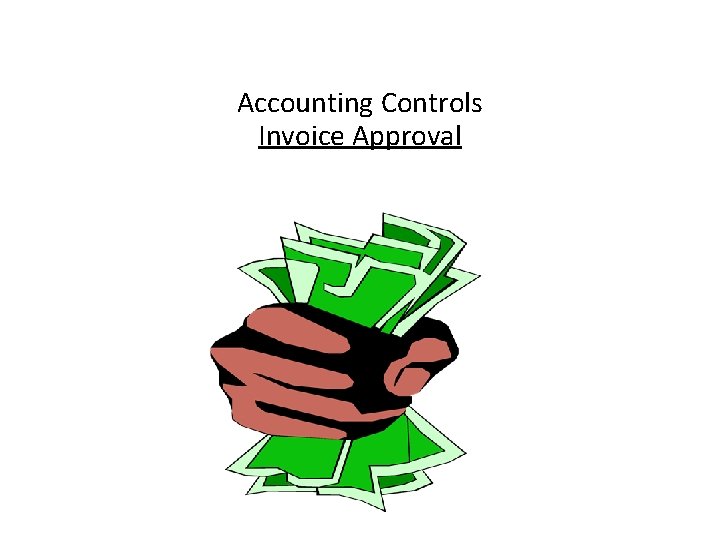 Accounting Controls Invoice Approval 