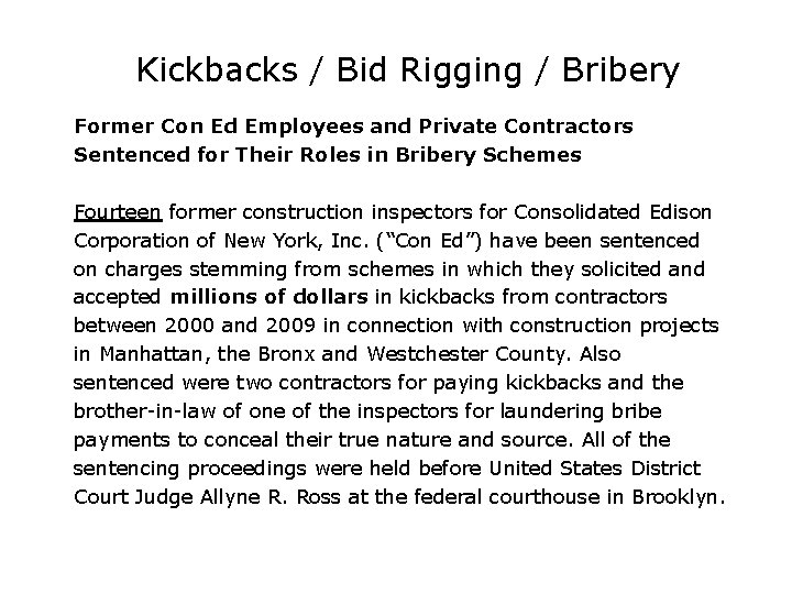 Kickbacks / Bid Rigging / Bribery Former Con Ed Employees and Private Contractors Sentenced