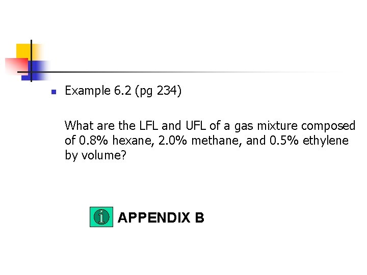 n Example 6. 2 (pg 234) What are the LFL and UFL of a