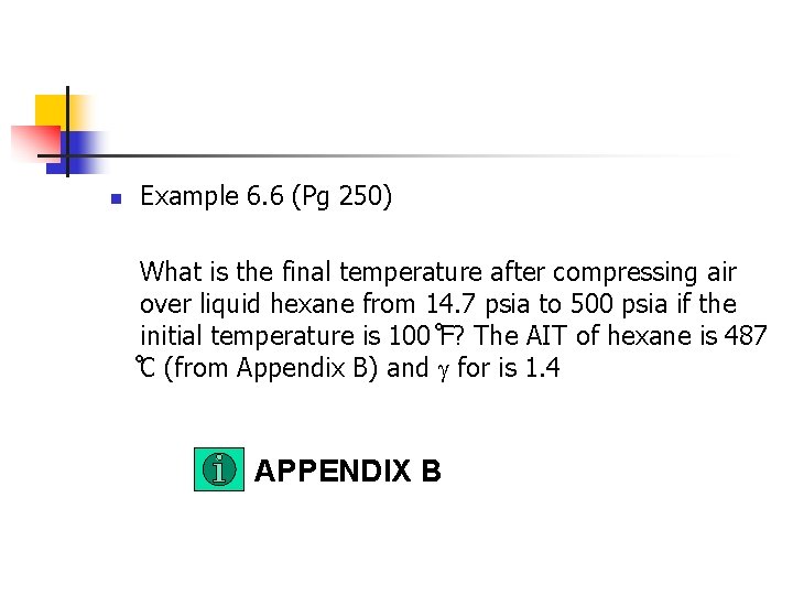 n Example 6. 6 (Pg 250) What is the final temperature after compressing air